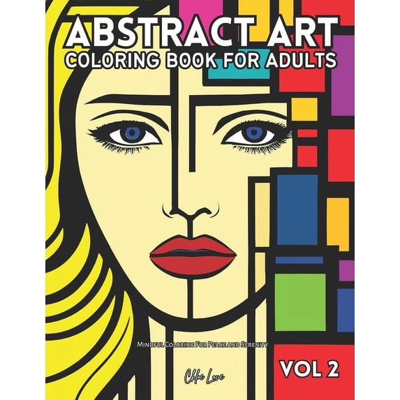 Abstract Art Coloring Book for Adults Vol 2: Mindful Coloring for Peace and Serenity (Paperback)