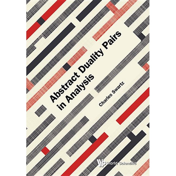 Abstract Duality Pairs in Analysis, (Hardcover)