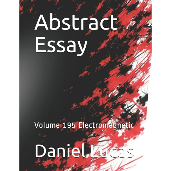 Abstract Essay: Abstract Essay : Volume 195 Electromagnetic (Paperback)