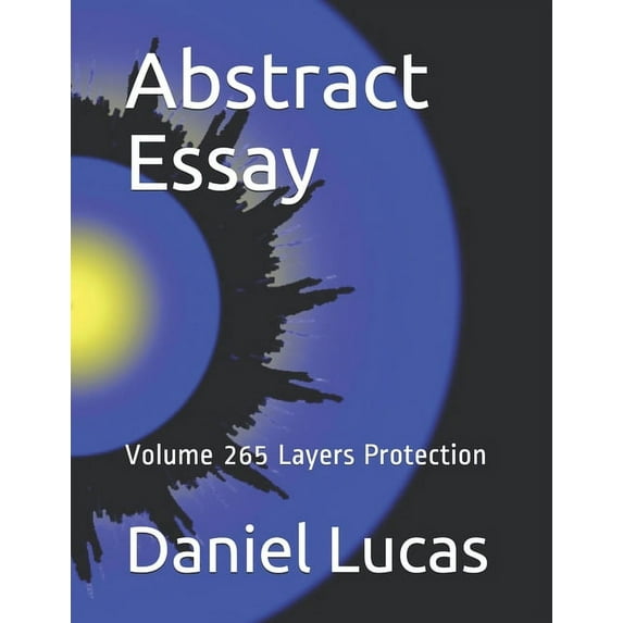 Abstract Essay: Abstract Essay : Volume 265 Layers Protection (Paperback)