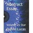 thumbnail image 1 of Abstract Essay: Abstract Essay: Volume 45 Star (Paperback), 1 of 1