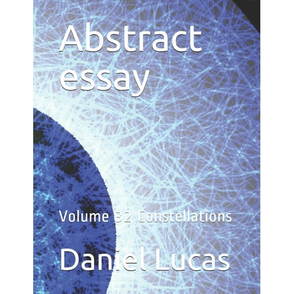 Abstract Essay: Abstract essay : Volume 32 Constellations (Series #32) (Paperback)