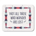 thumbnail image 1 of Abstract Geometric Ethnic Typographic Text Not All Those Who Mousepad Mouse Pad Mouse Mat 9x10 inch, 1 of 3
