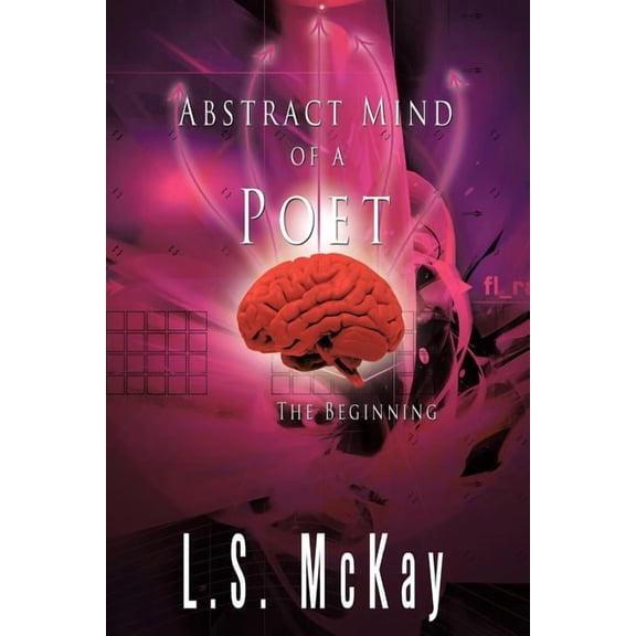 Abstract Mind of a Poet: The Beginning (Paperback)