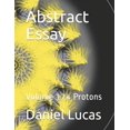 thumbnail image 1 of Abstract Painting: Abstract Essay : Volume 124 Protons (Series #124) (Paperback), 1 of 1