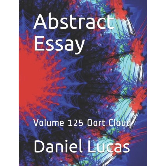 Abstract Painting: Abstract Essay : Volume 125 Oort Cloud (Series #125) (Paperback)