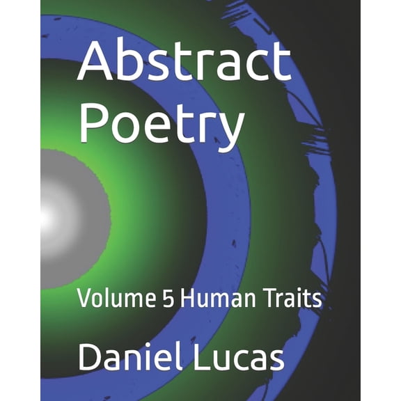 Abstract Poetry: Volume 5 Human Traits (Paperback)