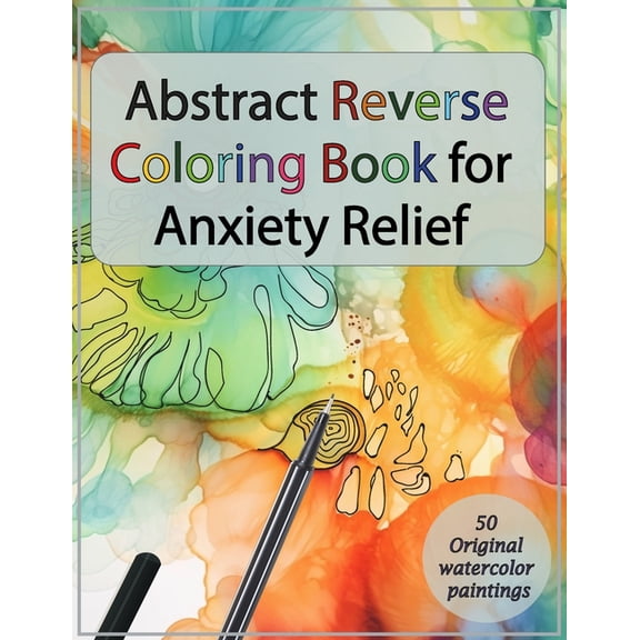 Abstract Reverse Coloring Book for Anxiety Relief: : Drawing on Watercolor Paintings