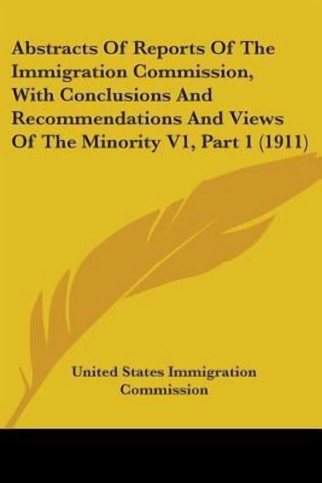 Abstracts Of Reports Of The Immigration Commission, With Conclusions ...