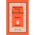 thumbnail image 1 of Abstracts of Death Records for Johnson County, Tennessee, 1908 to 1941 (Paperback) by Eddie M Nikazy, 1 of 1