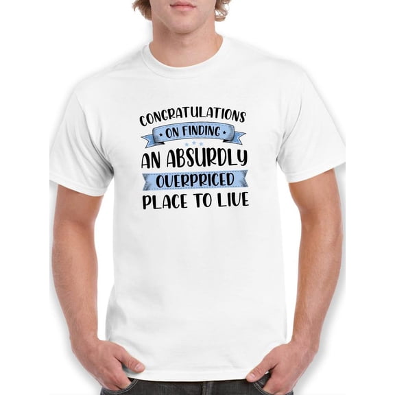 Absurdly Overpriced Living Place T-Shirt Men -Smartprints Designs, Male 4X-Large