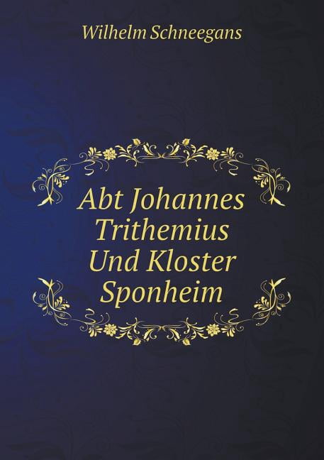 Abt Johannes Trithemius Und Kloster Sponheim (Paperback)