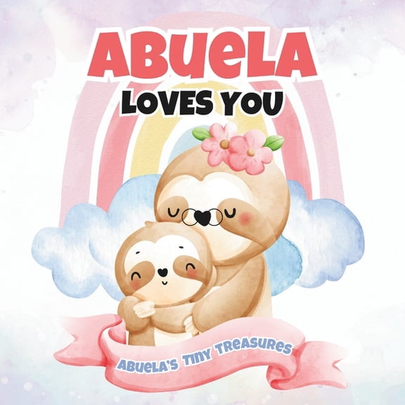 Abuela Loves You: Abuela's Tiny Treasures, (Paperback)