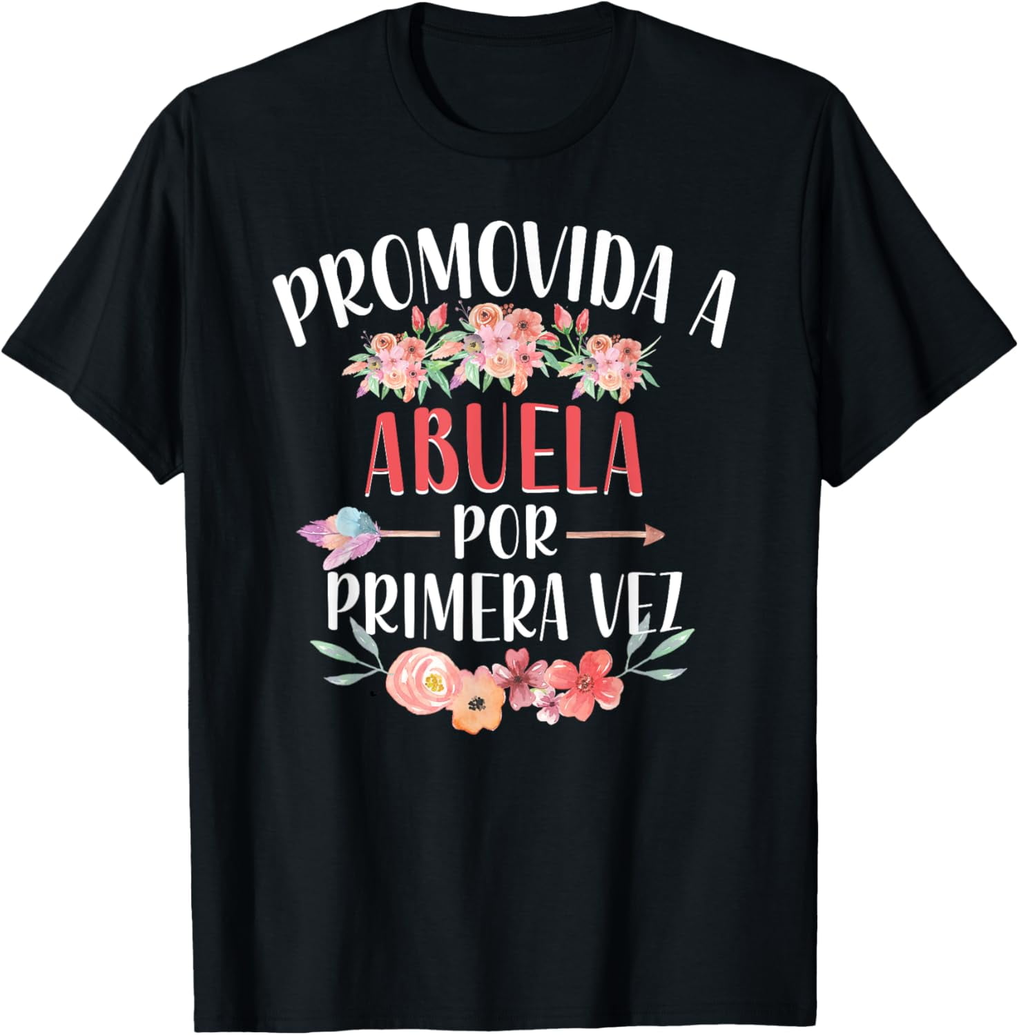 Abuela Por Primera Vez Spanish First Time Grandmother Floral T-Shirt