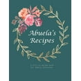 thumbnail image 1 of Abuela's Recipes: A fill-in recipe book for family favorites, 1 of 1