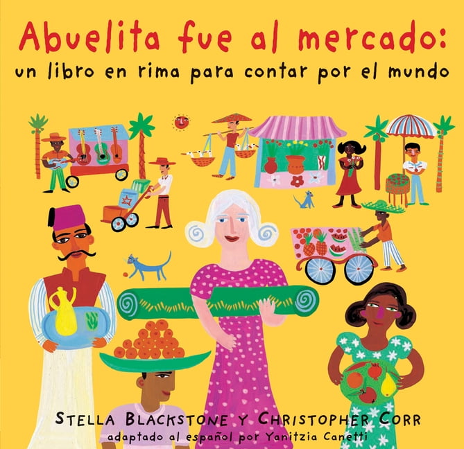 STELLA BLACKSTONE; CHRISTOPHER CORR Abuelita Fue Al Mercado (Paperback)