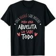 thumbnail image 1 of Abuelita Sabe Todo Dia de la Madre Regalo T-Shirt T-Shirt, 1 of 4
