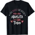 thumbnail image 1 of Abuelita Sabe Todo Dia de la Madre Regalo T-Shirt T-Shirt, 1 of 3