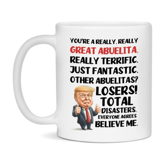 Abuelita Trump Mug, Funny Gift Idea For Abuelita, 11Oz Or 15Oz Ceramic Coffee Cup