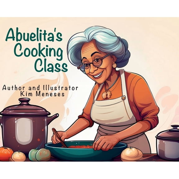 Abuelita's Cooking Class, (Hardcover)