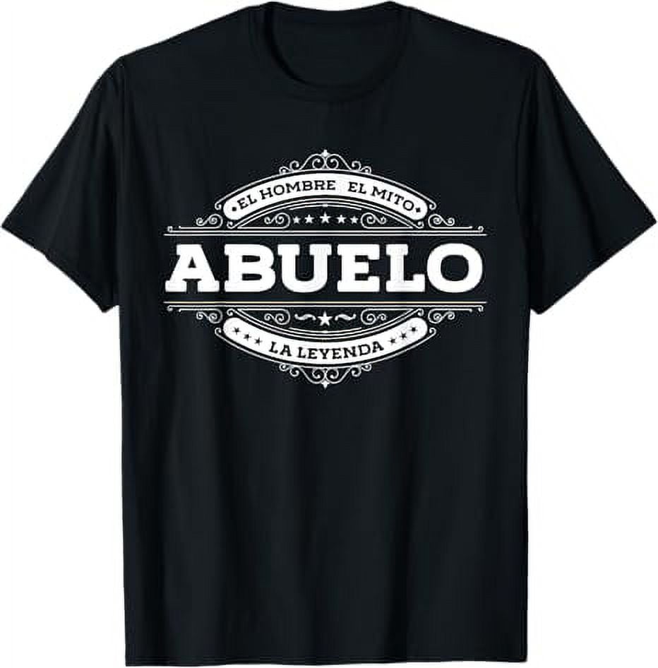 Abuelo El Hombre El Mito La Leyenda (In Spanish) Viva Mexico TShirt