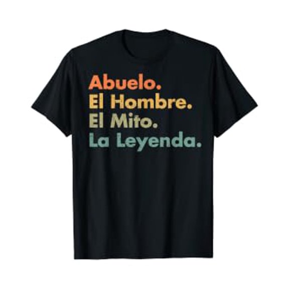 Abuelo El Hombre El Mito La Leyenda (In Spanish) Viva Mexico T-Shirt