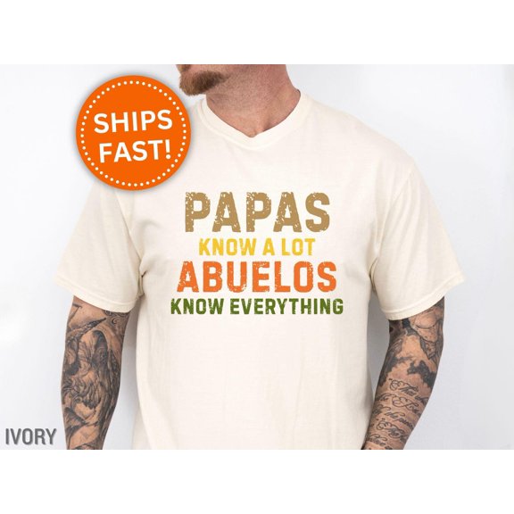 Abuelo Father's Day Papas Know a Lot Abuelos Everything For Abuelo T-Shirt
