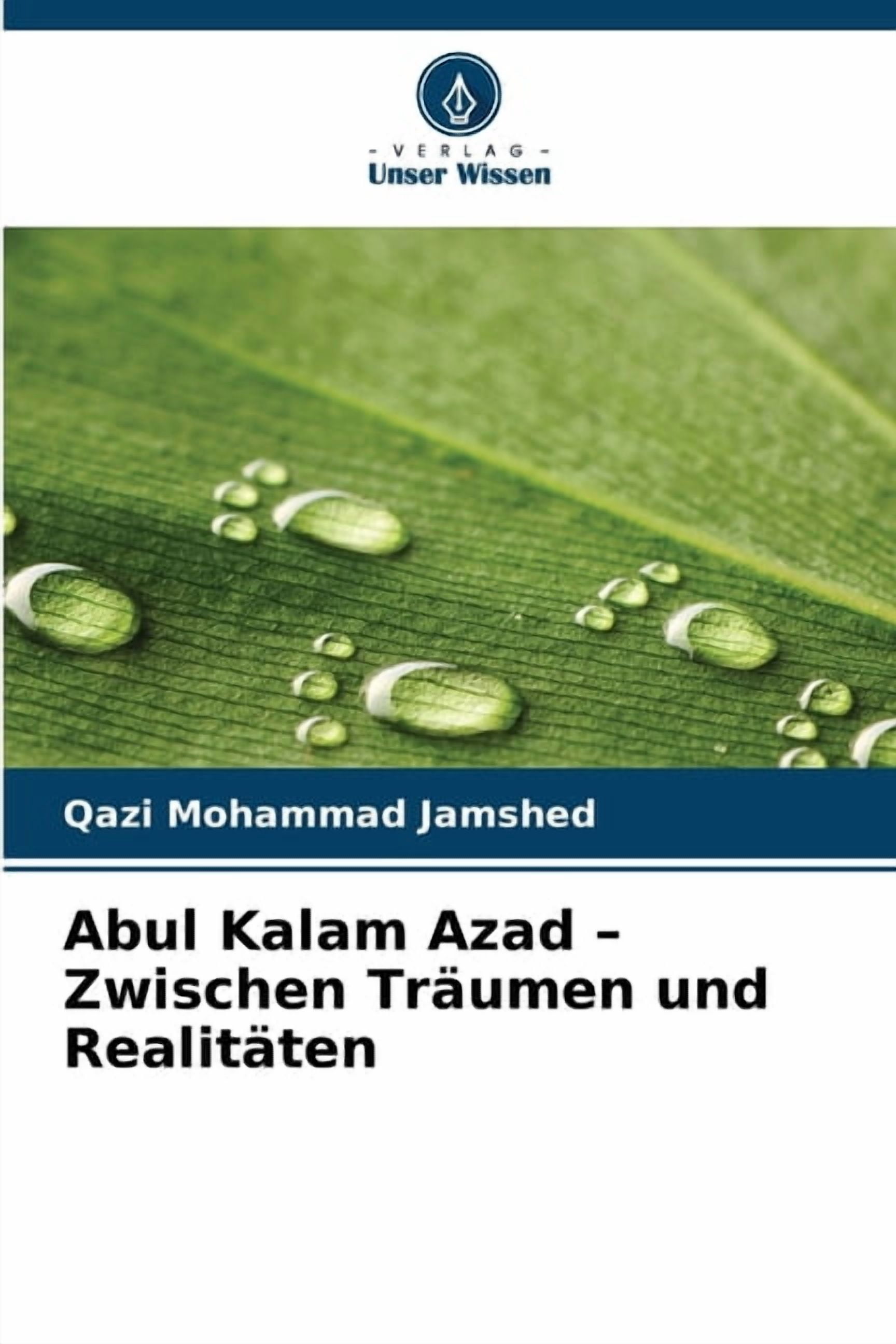 Abul Kalam Azad - Zwischen TrÃ¤umen und RealitÃ¤ten, (Paperback)