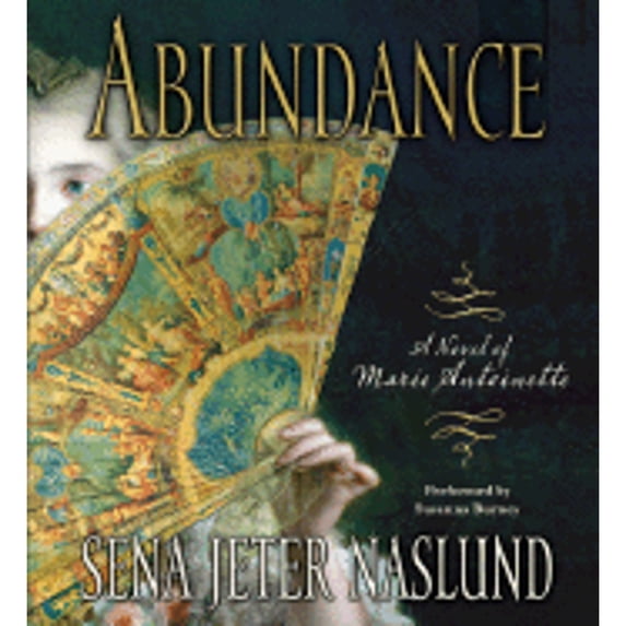 Pre-Owned Abundance: A Novel of Marie Antoinette CD (Unknown) 0061150916 9780061150913