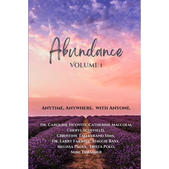 Abundance: Anytime, Anywhere, with Anyone, (Paperback)