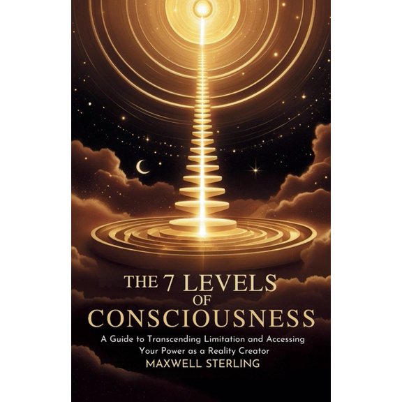 The Abundance Book The 7 Levels Of Consciousness: A Guide to Transcending Limitation and Accessing Your Power as a Reality Creator, Book 3, (Paperback)