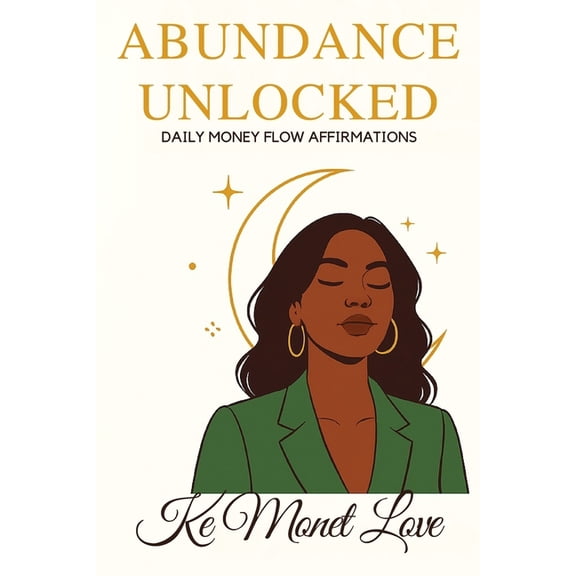 Abundance Unlocked Daily Money Flow Affirmations, (Paperback)