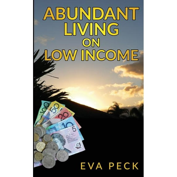 Abundant Living on Low Income, (Paperback)