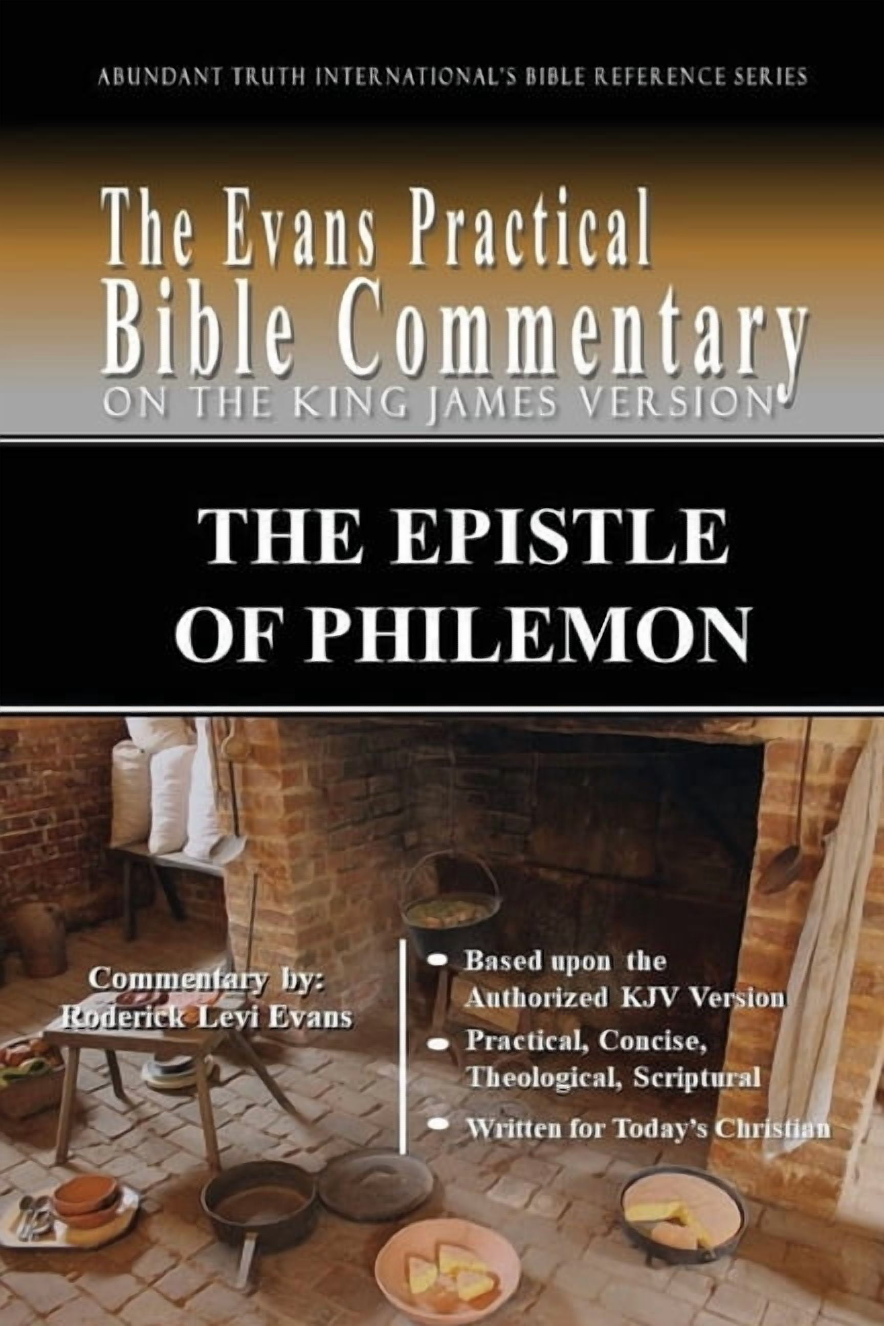 Abundant Truth International's Bible Ref The Epistle of Philemon: The Evans Practical Bible Commentary, Book 3, (Paperback)