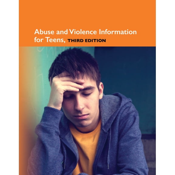 Abuse and Violence Information for Teens: Health Tips About the Causes and Consequences of Abusive and Violent Teen Behavior, 9780780817432, 0780817435, Hardcover, 3 edition