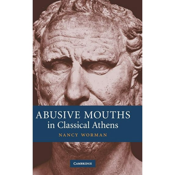 Abusive Mouths in Classical Athens, (Hardcover)