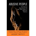 thumbnail image 1 of Abusive People: Recognize Manipulative and Emotionally Abusive People (Discover How to Identify and Protect Yourself Fro, (Paperback), 1 of 1