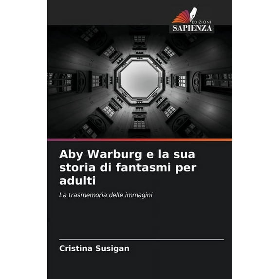 Aby Warburg e la sua storia di fantasmi per adulti, (Paperback)