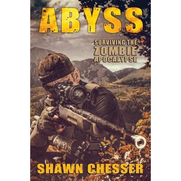 Abyss: Surviving the Zombie Apocalypse (Paperback) by Monique Happy, Shawn Chesser