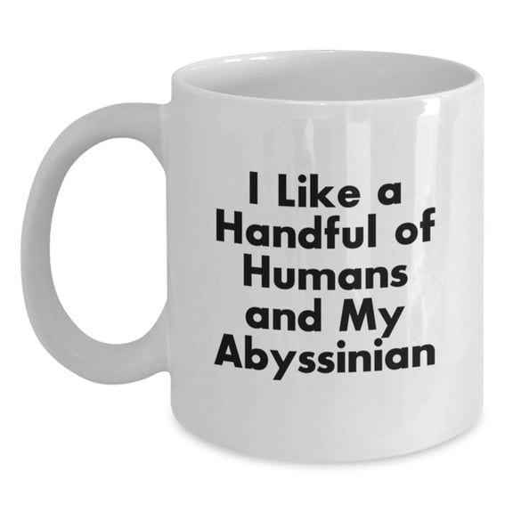 Abyssinian Cat Lovers Funny Gifts from Friends for Abyssinian Cat Enthusiasts White Coffee Mug, 11 oz or 15 oz, Ceramic, Microwave, Dishwasher Safe - Perfect for Graduation