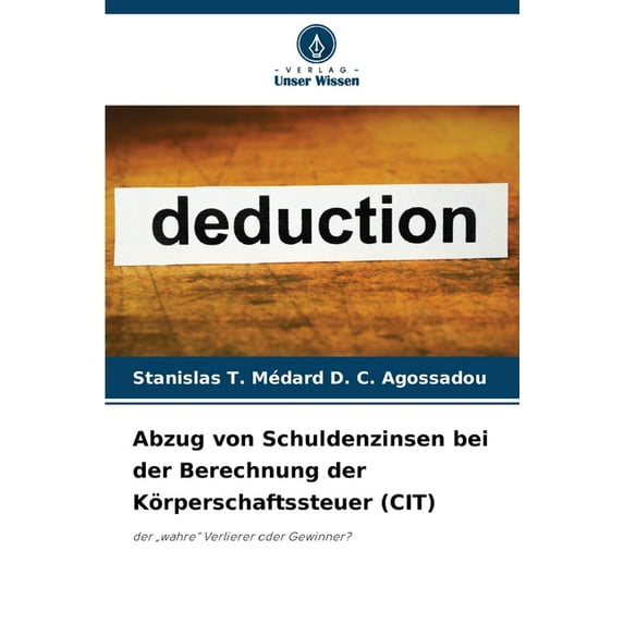 Abzug von Schuldenzinsen bei der Berechnung der Körperschaftssteuer (CIT), (Paperback)