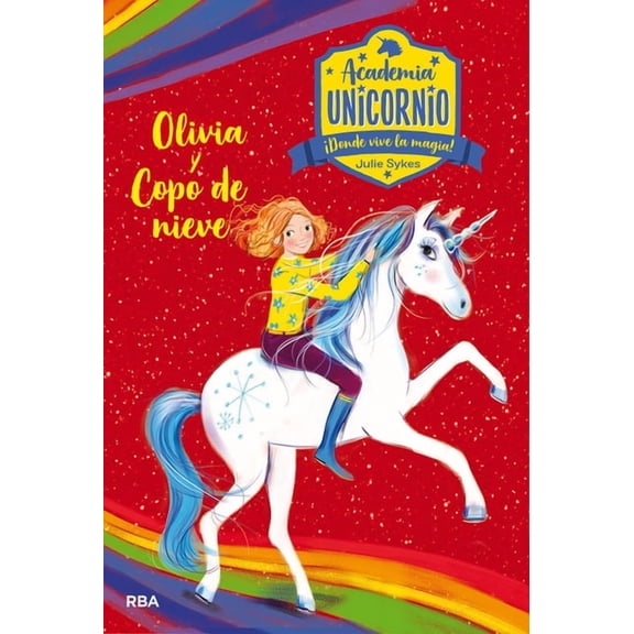Academia Unicornio Olivia Y Copo de Nieve / Olivia and Snowflake, (Hardcover)