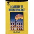 thumbnail image 1 of Academia to Biotechnology: Career Changes at Any Stage, (Paperback), 1 of 1