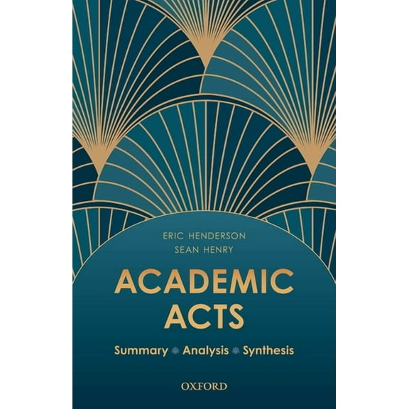 Academic Acts: Summary Analysis Synthesis, (Paperback)