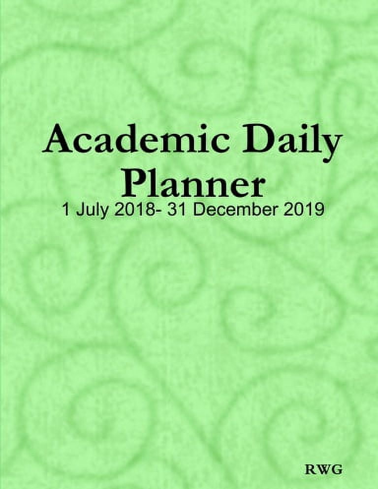 Academic Daily Planner : 8.5 X 11 - 1 July 2018- 31 December 2019 (Paperback)