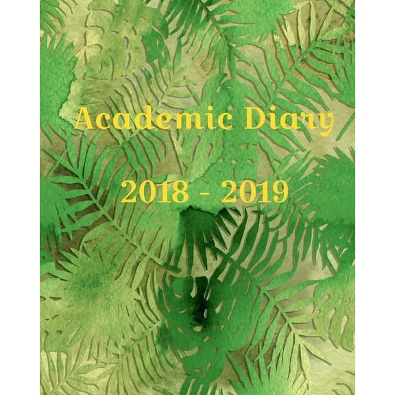 Academic Diary 2018 - 2019: Week to two pages, (Paperback)
