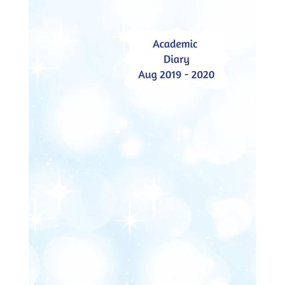 Academic Diary Aug 2019-2020 : 8x10 day to a page academic year diary, hourly appointments and space for notes on each page. Perfect for teachers, students and small business owners. Blue and white sky and clouds design (Paperback)