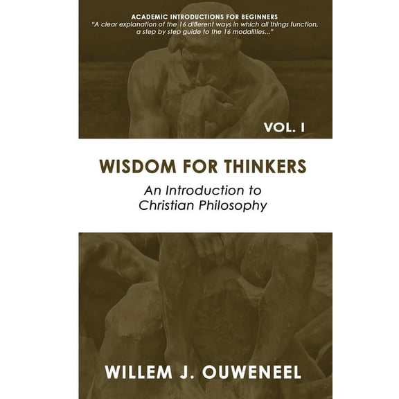 Academic Introductions for Beginners Wisdom for Thinkers: Introduction to Christian Philosophy, Book 1, (Paperback)