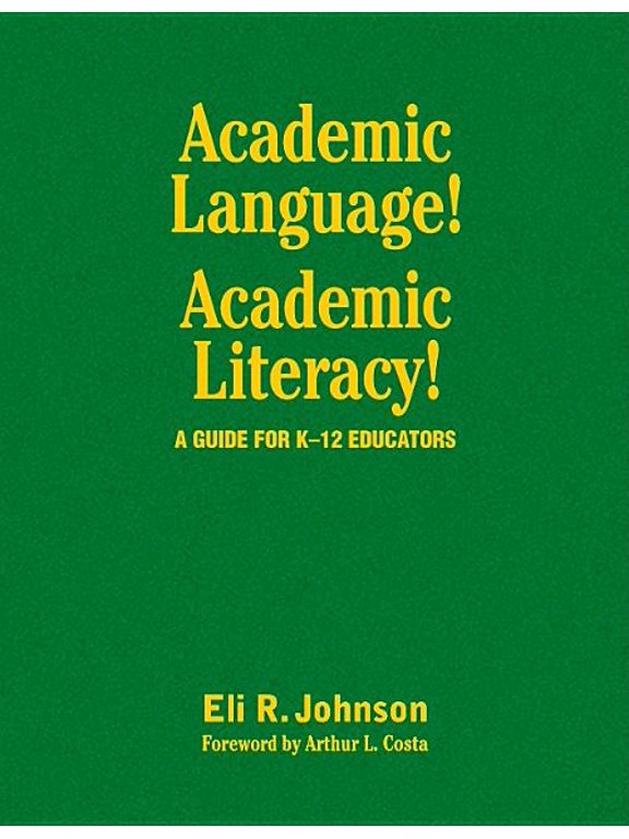 Academic Language! Academic Literacy!: A Guide for K-12 Educators, (Hardcover)