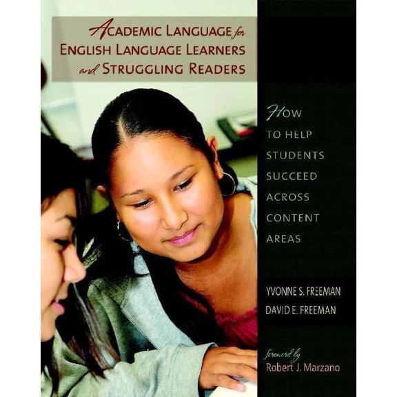 Academic Language for English Language Learners and Struggling Readers: How to Help Students Succeed Across Content Area, (Paperback)